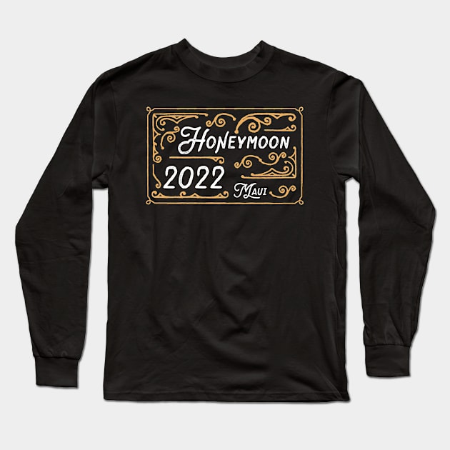 Honeymoon 2022 Maui Long Sleeve T-Shirt by BlueTodyArt